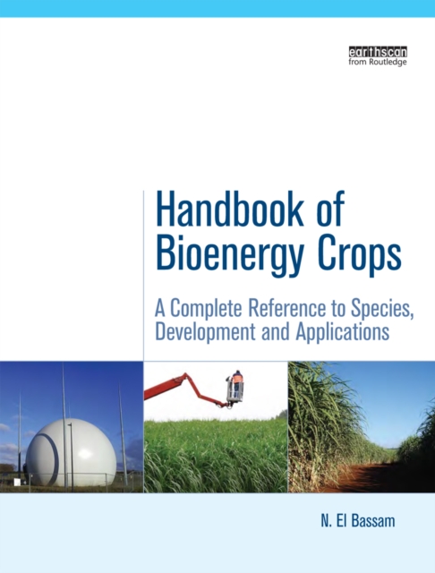 Handbook of Bioenergy Crops : A Complete Reference to Species, Development and Applications, EPUB eBook
