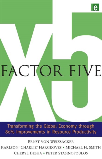 Factor Five : Transforming the Global Economy through 80% Improvements in Resource Productivity, EPUB eBook