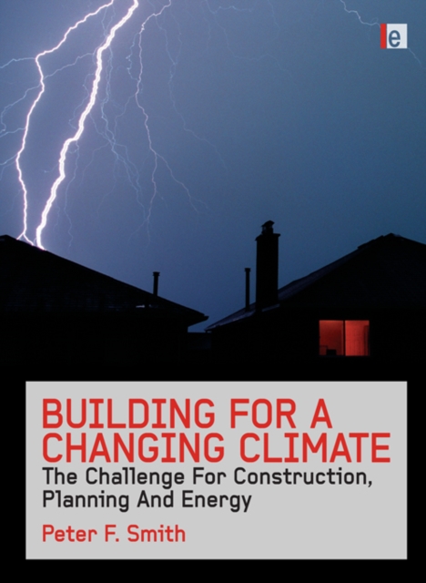 Building for a Changing Climate : The Challenge for Construction, Planning and Energy, PDF eBook