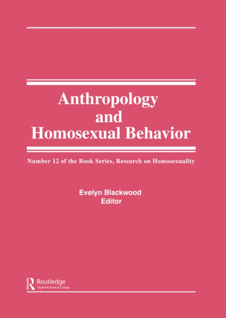 The Many Faces of Homosexuality : Anthropological Approaches to Homosexual Behavior, PDF eBook