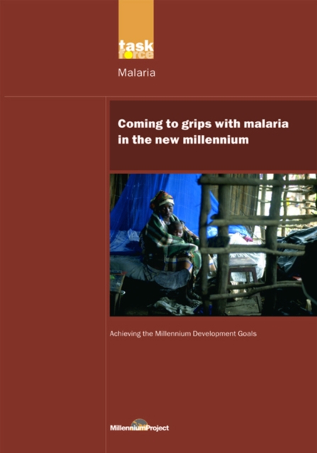 UN Millennium Development Library: Coming to Grips with Malaria in the New Millennium, PDF eBook