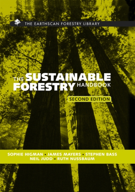 The Sustainable Forestry Handbook : A Practical Guide for Tropical Forest Managers on Implementing New Standards, EPUB eBook