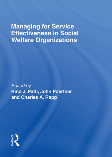 Managing for Service Effectiveness in Social Welfare Organizations, PDF eBook