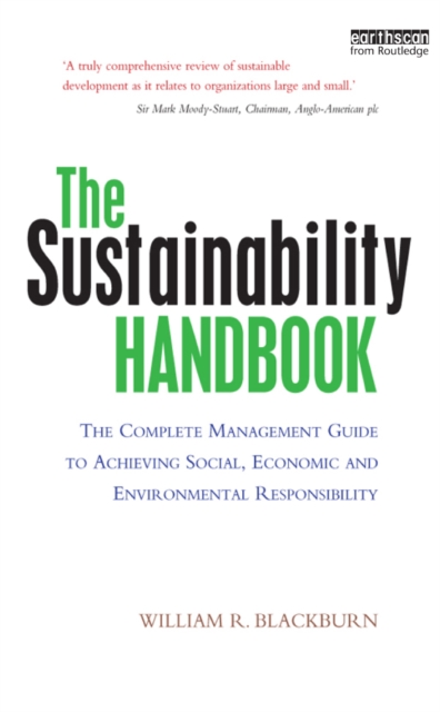 The Sustainability Handbook : The Complete Management Guide to Achieving Social, Economic and Environmental Responsibility, PDF eBook