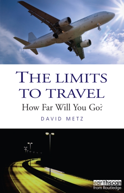 The Limits to Travel : How Far Will You Go?, PDF eBook