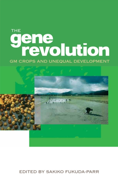 The Gene Revolution : GM Crops and Unequal Development, PDF eBook