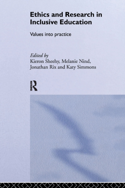 Ethics and Research in Inclusive Education : Values into practice, PDF eBook