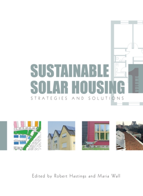 Sustainable Solar Housing : Volume One - Strategies and Solutions, PDF eBook