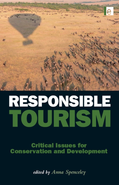 Responsible Tourism : Critical Issues for Conservation and Development, EPUB eBook