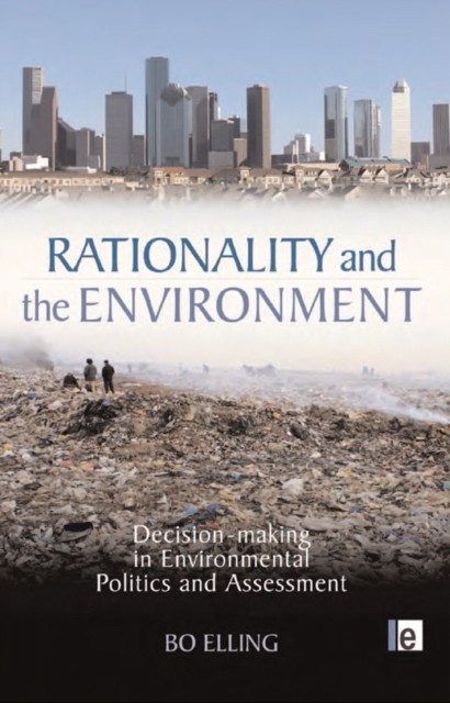 Rationality and the Environment : Decision-making in Environmental Politics and Assessment, EPUB eBook