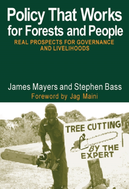 Policy That Works for Forests and People : Real Prospects for Governance and Livelihoods, EPUB eBook