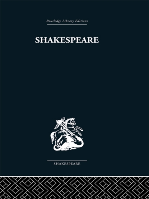 Shakespeare : The Dark Comedies to the Last Plays: from satire to celebration, PDF eBook