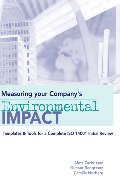 Measuring Your Company's Environmental Impact : Templates and Tools for a Complete ISO 14001 Initial Review, PDF eBook