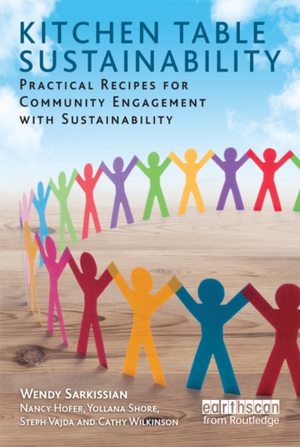 Kitchen Table Sustainability : Practical Recipes for Community Engagement with Sustainability, PDF eBook