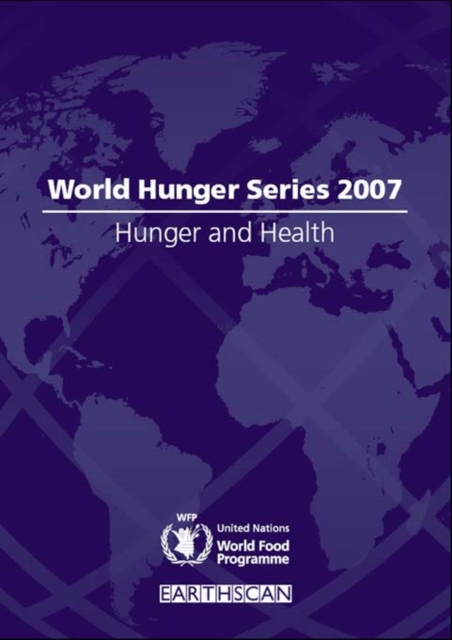 Hunger and Health : World Hunger Series 2007, PDF eBook