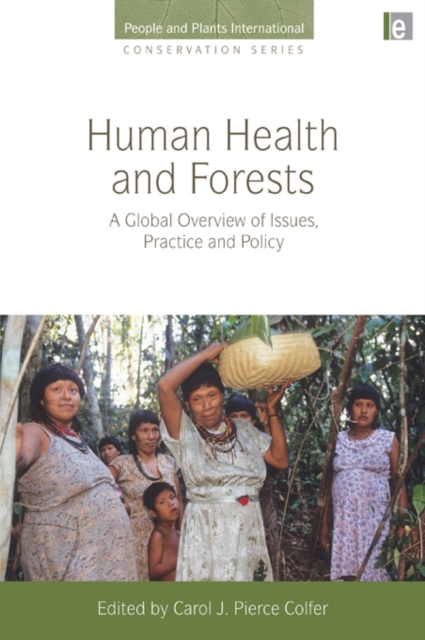 Human Health and Forests : A Global Overview of Issues, Practice and Policy, PDF eBook