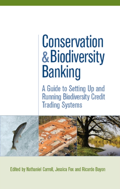 Conservation and Biodiversity Banking : A Guide to Setting Up and Running Biodiversity Credit Trading Systems, EPUB eBook