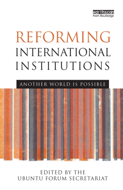 Reforming International Institutions : Another World is Possible, EPUB eBook
