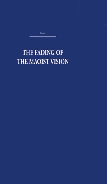 The Fading of the Maoist Vision : City and Country in China's Development, PDF eBook