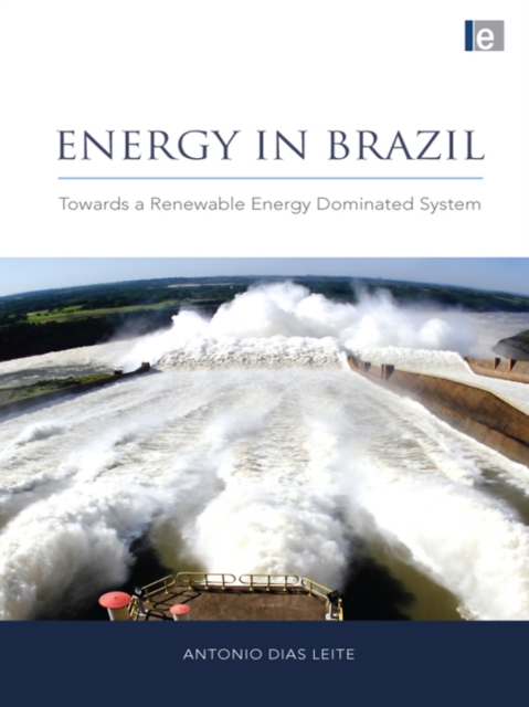 Energy in Brazil : Towards a Renewable Energy Dominated System, EPUB eBook