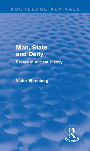 Man, State and Deity : Essays in Ancient History, EPUB eBook