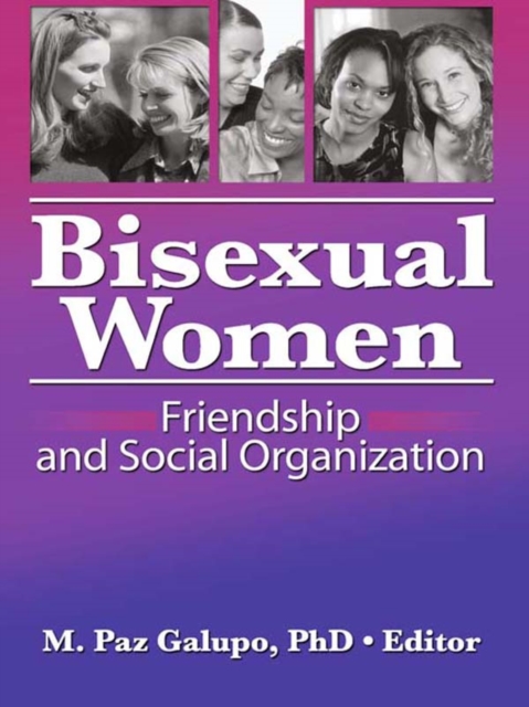 Bisexual Women : Friendship and Social Organization, PDF eBook