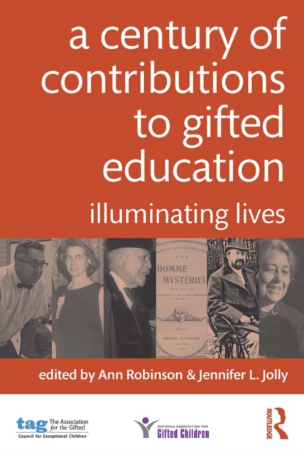 A Century of Contributions to Gifted Education : Illuminating Lives, PDF eBook