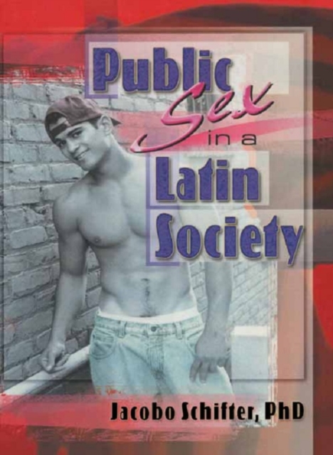 Public Sex in a Latin Society, EPUB eBook