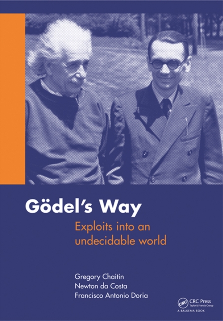 Goedel's Way : Exploits into an undecidable world, PDF eBook