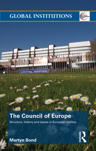The Council of Europe : Structure, History and Issues in European Politics, EPUB eBook