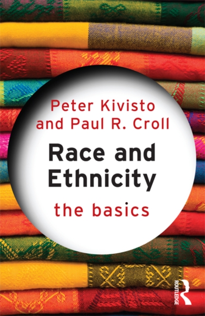 Race and Ethnicity: The Basics, PDF eBook