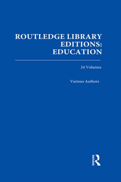 Routledge Library Editions: Education Mini-Set H History of Education 24 vol set, PDF eBook