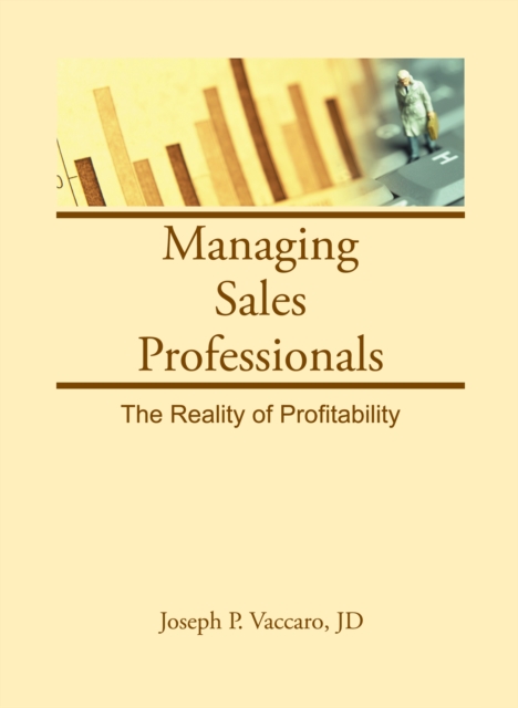 Managing Sales Professionals : The Reality of Profitability, PDF eBook