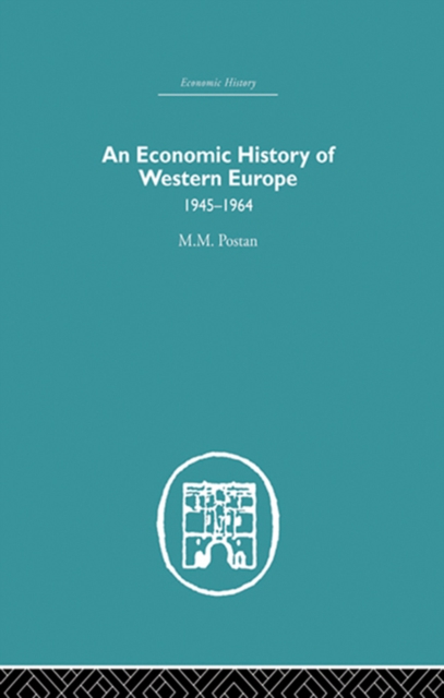 An Economic History of Western Europe 1945-1964, PDF eBook