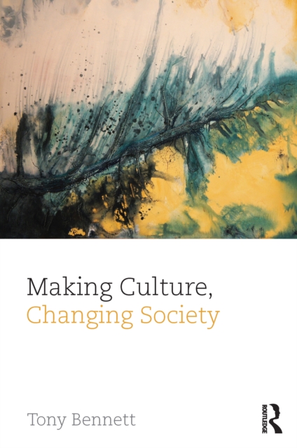 Making Culture, Changing Society, PDF eBook