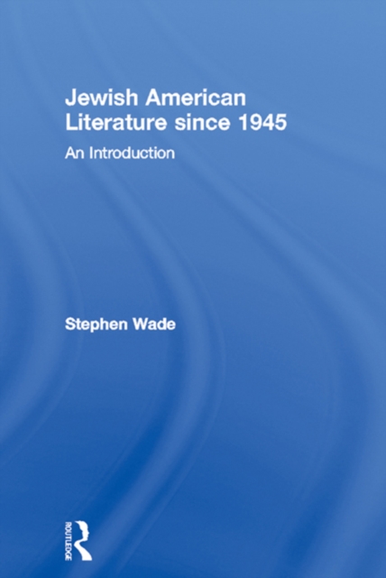 Jewish American Literature since 1945 : An Introduction, EPUB eBook
