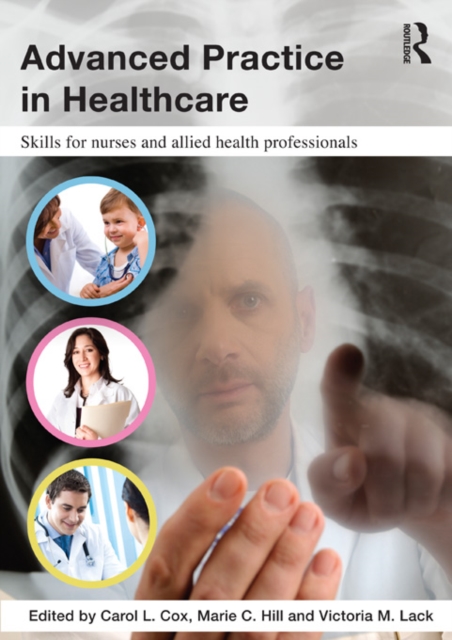 Advanced Practice in Healthcare : Skills for Nurses and Allied Health Professionals, PDF eBook