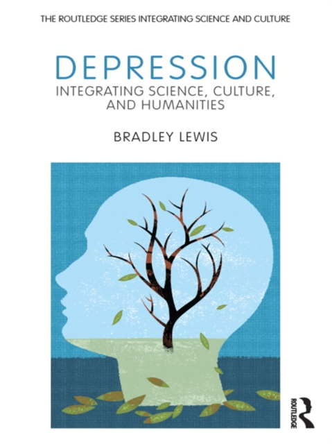 Depression : Integrating Science, Culture, and Humanities, EPUB eBook
