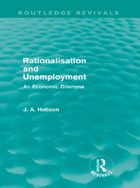 Rationalisation and Unemployment (Routledge Revivals) : An Economic Dilemma, PDF eBook