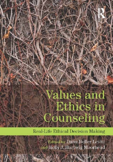 Values and Ethics in Counseling : Real-Life Ethical Decision Making, PDF eBook
