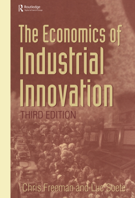 The Economics of Industrial Innovation, EPUB eBook
