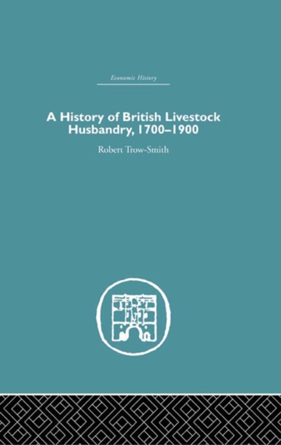 A History of British Livestock Husbandry, 1700-1900, EPUB eBook