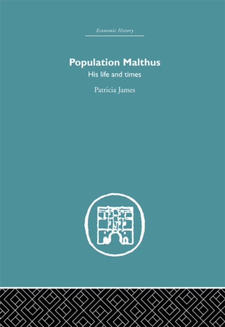 Population Malthus : His Life and Times, PDF eBook