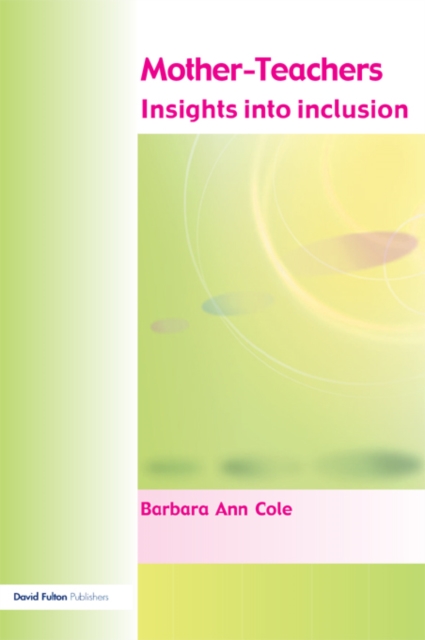 Mother-Teachers : Insights on Inclusion, PDF eBook