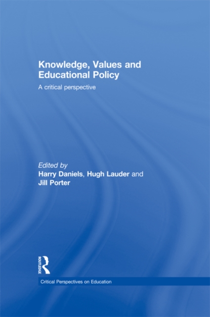 Knowledge, Values and Educational Policy : A Critical Perspective, EPUB eBook
