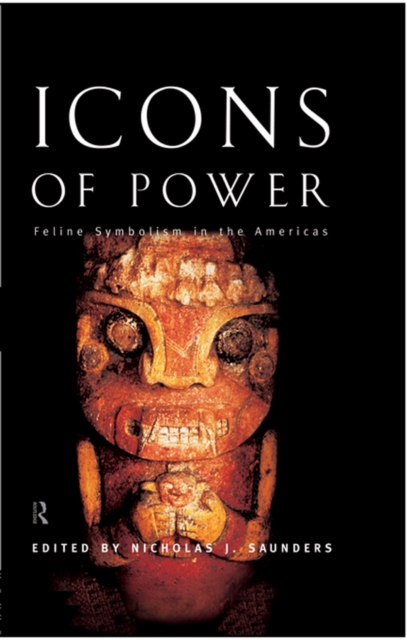 Icons of Power : Feline Symbolism in the Americas, PDF eBook