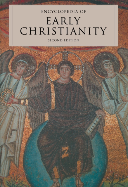 Encyclopedia of Early Christianity : Second Edition, PDF eBook
