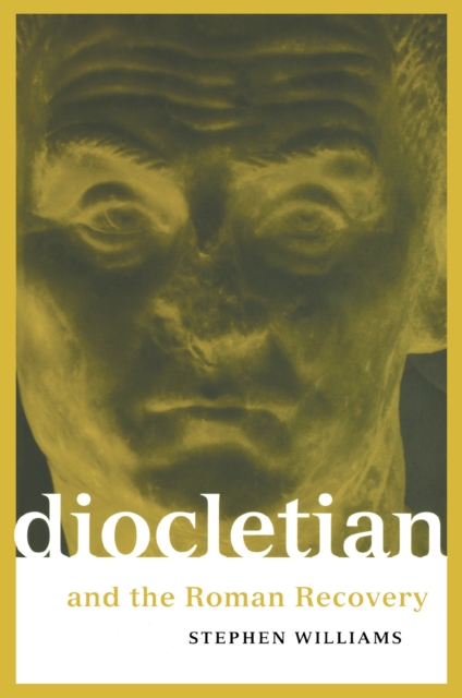 Diocletian and the Roman Recovery, PDF eBook
