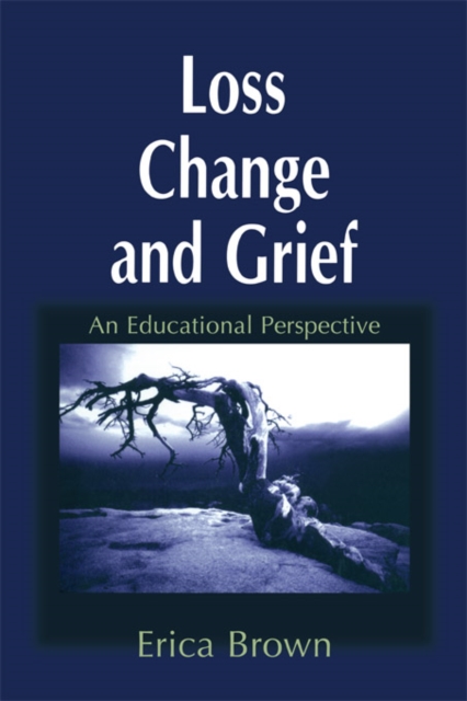 Loss, Change and Grief : An Educational Perspective, EPUB eBook