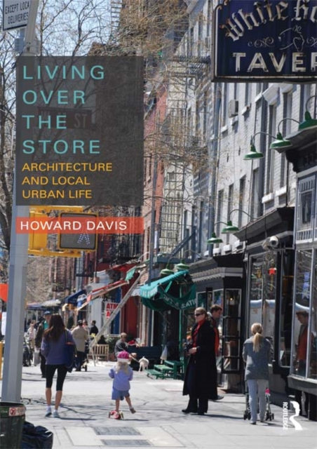 Living Over the Store : Architecture and Local Urban Life, PDF eBook